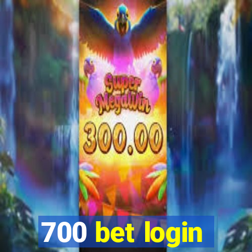 700 bet login